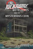 The Nickname Detectives and The Mysterious Coin The Nickname Detectives and The Mysterious Coin