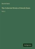 The Collected Works of Henrik Ibsen