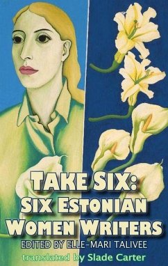 Cover Take Six: Six Estonian Women Writers