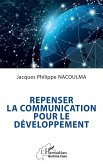 Repenser la communication pour le développement Repenser la communication pour le développement
