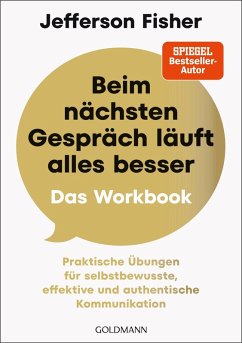 Beim nächsten Gespräch läuft alles besser - Das Workbook - Fisher, Jefferson