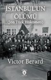Istanbulun Ölümü Jön Türk Hükumeti