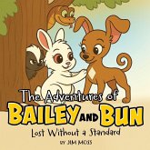 The Adventures of Bailey and Bun The Adventures of Bailey and Bun