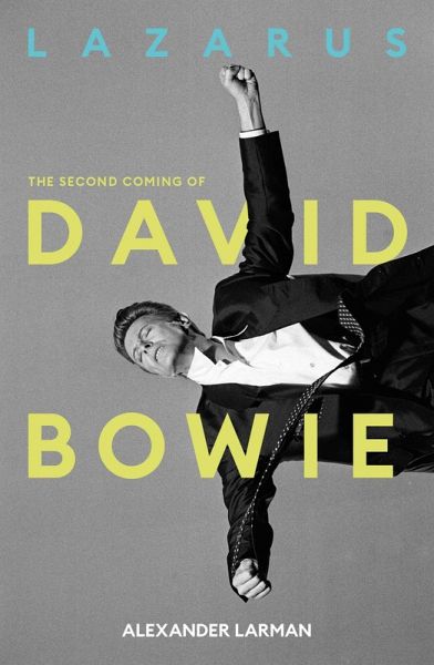 Lazarus: The Second Coming of David Bowie Lazarus: The Second Coming of David Bowie