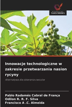 Cover Innowacje technologiczne w zakresie przetwarzania nasion rycyny