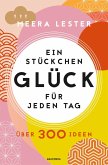 Ein Stückchen Glück für jeden Tag. Über 300 Ideen