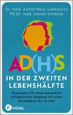 AD(H)S in der zweiten Lebenshälfte AD(H)S in der zweiten Lebenshälfte