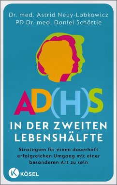 AD(H)S in der zweiten Lebenshälfte - Neuy-Lobkowicz, Astrid; Schöttle, Daniel