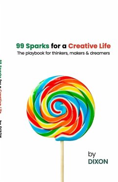99 Sparks for a Creative Life Cover 99 Sparks for a Creative Life