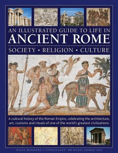 Cover An Illustrated Guide to Life in Ancient Rome: society, religion, culture