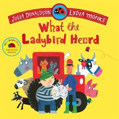 What the Ladybird Heard - Donaldson, Julia What the Ladybird Heard - Donaldson, Julia