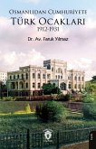 Osmanlidan Cumhuriyete Türk Ocaklari 1912-1931