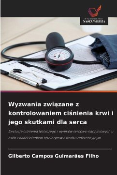 Cover Wyzwania zwi¿zane z kontrolowaniem ci¿nienia krwi i jego skutkami dla serca