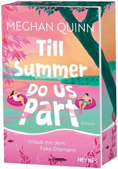 Till Summer Do Us Part - Urlaub mit dem Fake-Ehemann - Quinn, Meghan