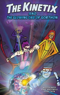Cover The Kinetix and the Glowing Orb of Gorthon