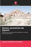 Raízes ancestrais de Jiguaní