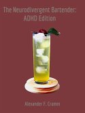 The Neurodivergent Bartender "ADHD Edition"-Collectors Edition