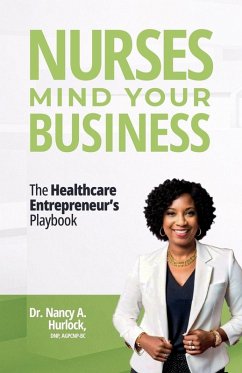 Nurses Mind Your Business - Hurlock, Nancy A