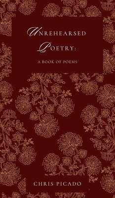 Unrehearsed Poetry - Picado, Chris Unrehearsed Poetry - Picado, Chris