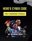 HERO'S CYBER CODE; THE PASSWORD PUZZLE