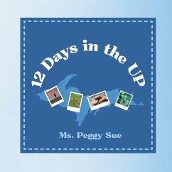 12 Days in the UP - Peggy Sue, Ms.