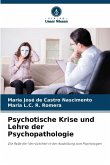 Psychotische Krise und Lehre der Psychopathologie Psychotische Krise und Lehre der Psychopathologie