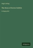 The Story of Doctor Dolittle The Story of Doctor Dolittle