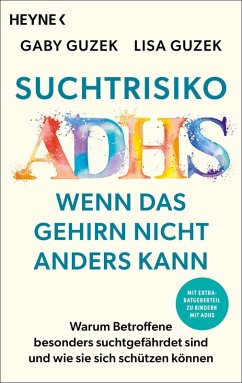 Suchtrisiko ADHS - Wenn das Gehirn nicht anders kann - Guzek, Gaby; Guzek, Lisa