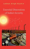 Essential Dimensions of India's Security Essential Dimensions of India's Security