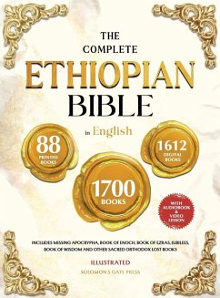 THE COMPLETE ETHIOPIAN BIBLE IN ENGLISH Illustrated - Solomon's Gate Press THE COMPLETE ETHIOPIAN BIBLE IN ENGLISH Illustrated - Solomon's Gate Press