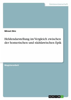 Cover Heldendarstellung im Vergleich zwischen der homerischen und südslawischen Epik