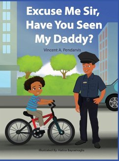 Excuse Me Sir, Have You Seen My Daddy - Pendarvis, Vincent Excuse Me Sir, Have You Seen My Daddy - Pendarvis, Vincent