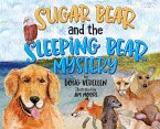 Sugar Bear and the Sleeping Bear Mystery