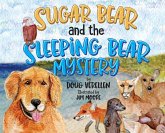 Sugar Bear and the Sleeping Bear Mystery Sugar Bear and the Sleeping Bear Mystery