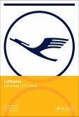 Lufthansa - Die ersten 100 Jahre Lufthansa - Die ersten 100 Jahre