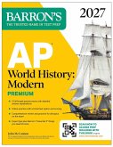 AP World History: Modern Premium, 2027: Prep Book with 5 Practice Tests + Comprehensive Review + Online Practice AP World History: Modern Premium, 2027: Prep Book with 5 Practice Tests + Comprehensive Review + Online Practice