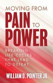 Moving from Pain to Power Moving from Pain to Power