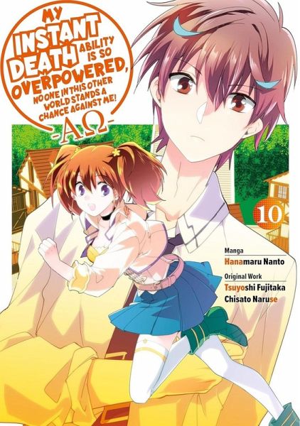 My Instant Death Ability Is So Overpowered, No One in This Other World Stands a Chance Against Me! --Ao--, Vol. 10 (Manga)