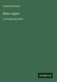 Matto regiert Matto regiert