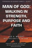 Man of God: Walking in Strength, Purpose & Faith