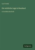 Die wirkliche Lage in Russland Die wirkliche Lage in Russland
