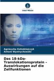 Das 18-kDa-Translokationsprotein - Auswirkungen auf die Zellfunktionen Das 18-kDa-Translokationsprotein - Auswirkungen auf die Zellfunktionen