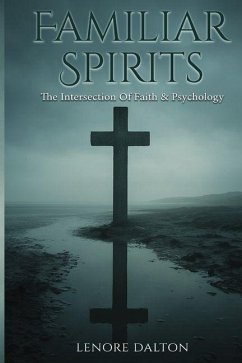 Cover Familiar Spirits- The Intersection of Faith & Psychology