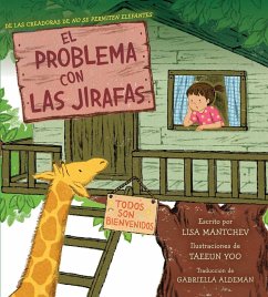 El Problema Con Las Jirafas (the Trouble with Giraffes) - Mantchev, Lisa