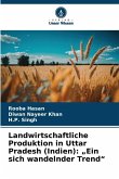 Landwirtschaftliche Produktion in Uttar Pradesh (Indien): 