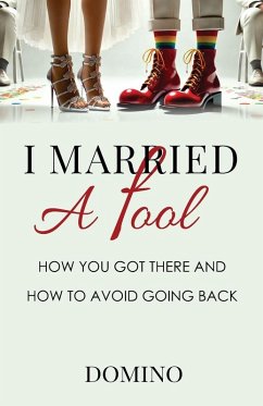 Cover I Married a Fool - How You Got There and How to Avoid Going Back