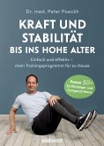 Kraft und Stabilität bis ins hohe Alter Kraft und Stabilität bis ins hohe Alter