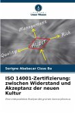 ISO 14001-Zertifizierung: zwischen Widerstand und Akzeptanz der neuen Kultur