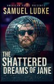The Shattered Dreams of Jane