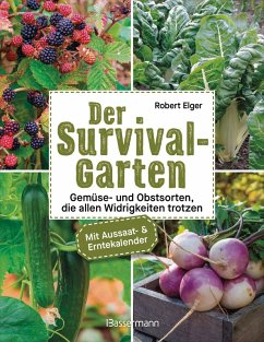 Cover Der Survival-Garten - Gemüse- und Obstsorten, die allen Widrigkeiten trotzen
